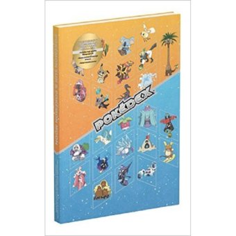 (ภาษาอังกฤษ)P   okemon Sun and Pokemon Moon : The Official AlolaRegion Pokedex & Postgame Adventure Guide: Includes AlolaRegion Concept Artwork (PCK Hardcover + PS)