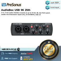 PreSonus : AudioBox USB 96 25th by Millionhead (Audio Interface ที่ถูกออกแบบขึ้นมาใหม่ในโอกาศครบรอบ 25 ปี มาพร้อมกับ 48V phantom power Plugin สุดล้ำ)