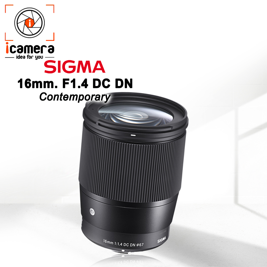 เลนส์ Sigma Lens 16 mm. F1.4 DC DN Contemporary - รับประกันร้าน i camera 1ปี
