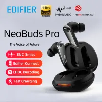 EDIFIER Neobuds Pro TWS หูฟัง ไร้สาย Hi-Res Wireless Bluetooth Earbuds หูฝังบลูทูธ ตัดเสียงรบกวน Hybrid Active Noise Cancelling with LDAC&LHDC สามารถใช้กับไอโฟน แอนดรอยด์