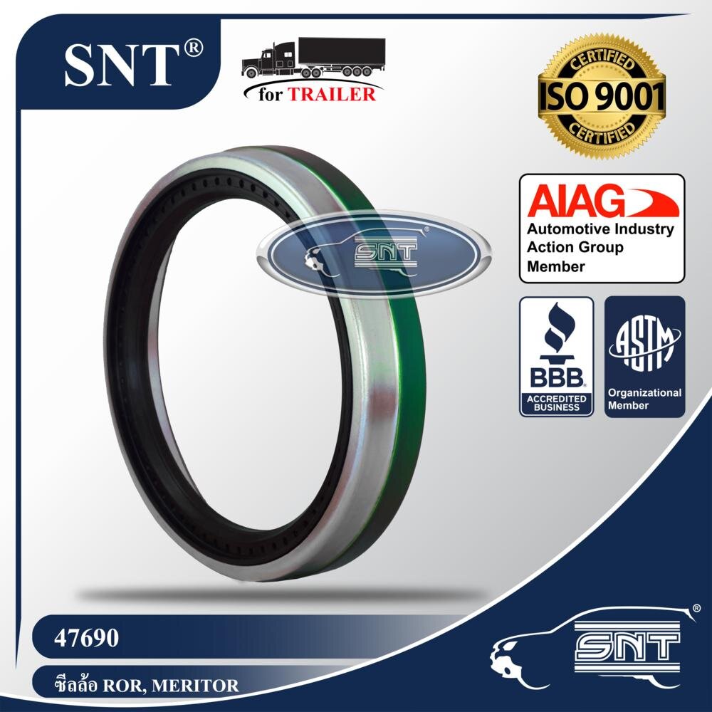 SNT ซีลเพลาขับ/ซีลล้อรถพ่วง, Oil Seal - P/N 47690, ROR, GMC, Meritor, Dodge, Eaton, Spicer, Rockwell ราคา 350 บาท*ส่งฟรี