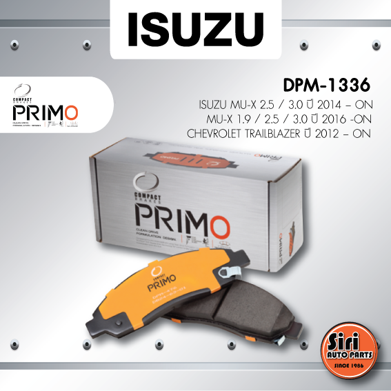 (ประกัน 1 เดือน) ผ้าเบรคหลัง/ดิสเบรคหลัง ISUZU MU-X 2.5 / 3.0 ปี 2014 – ON / ISUZU MU-X 1.9 / 2.5 / 3.0 ปี 2016 -ON / CHEVROLET TRAILBLAZER ปี 2012 – ON อีซูซุ ดีแม็ก ออนิว เชฟโรเลต / DPM-1336 / Compact Primo / 1ชุด 4 ชิ้น ราคา 1,578 บาท*ส่งฟรี